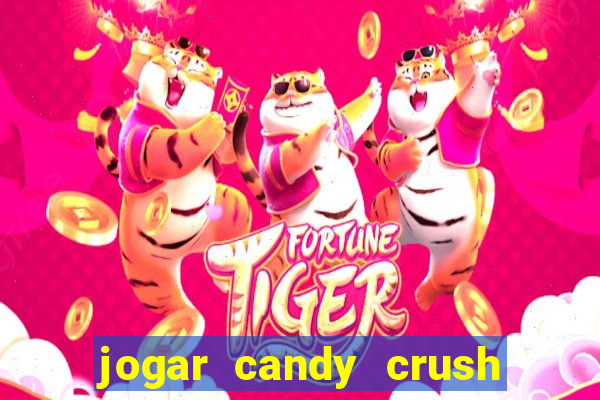 jogar candy crush saga no facebook